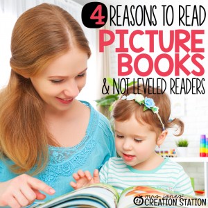 Reasons to Read Picture Books and Not Leveled Readers